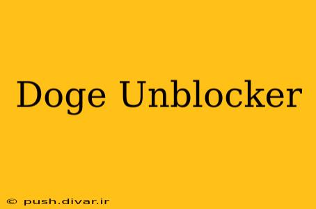 Doge Unblocker