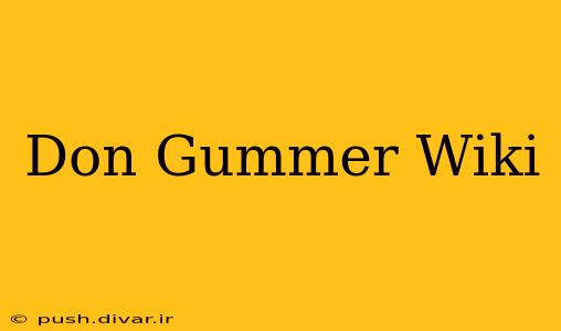 Don Gummer Wiki