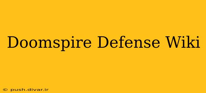 Doomspire Defense Wiki