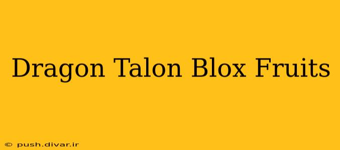 Dragon Talon Blox Fruits