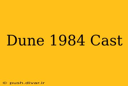 Dune 1984 Cast