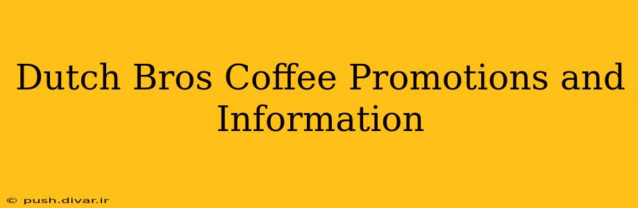 Dutch Bros Coffee Promotions and Information