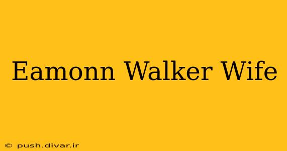 Eamonn Walker Wife