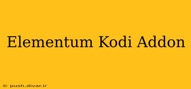 Elementum Kodi Addon