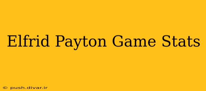 Elfrid Payton Game Stats