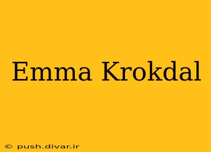 Emma Krokdal