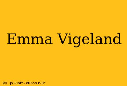 Emma Vigeland