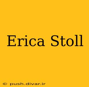 Erica Stoll