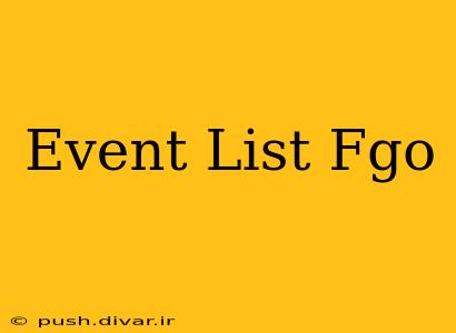 Event List Fgo