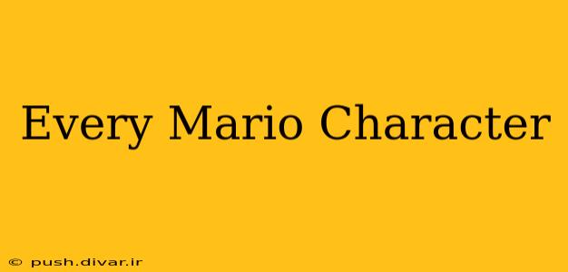Every Mario Character