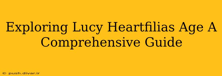 Exploring Lucy Heartfilias Age A Comprehensive Guide