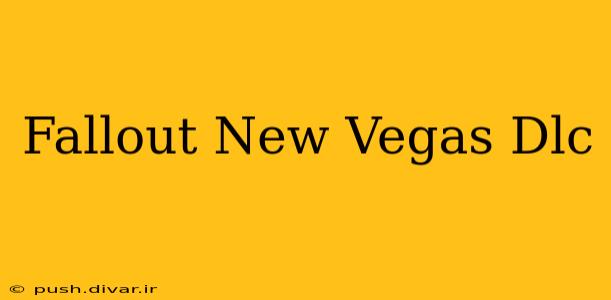 Fallout New Vegas Dlc