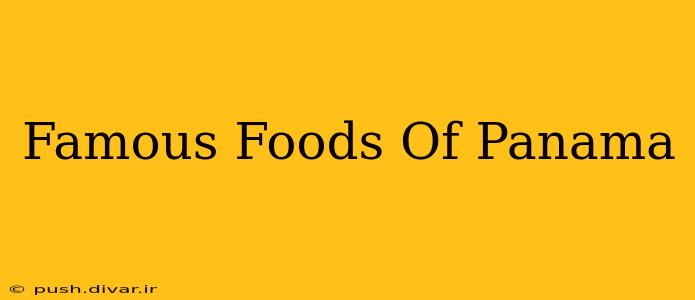 Famous Foods Of Panama