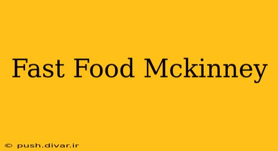 Fast Food Mckinney