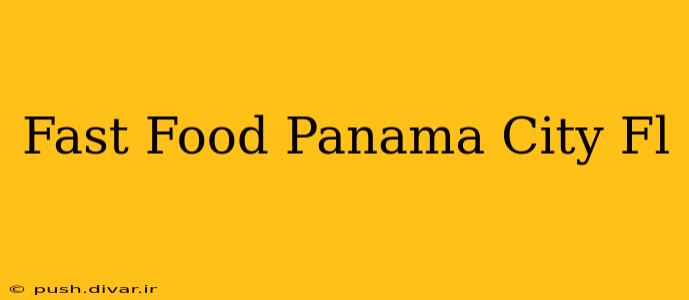 Fast Food Panama City Fl