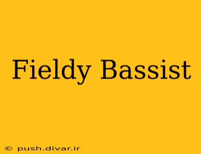 Fieldy Bassist