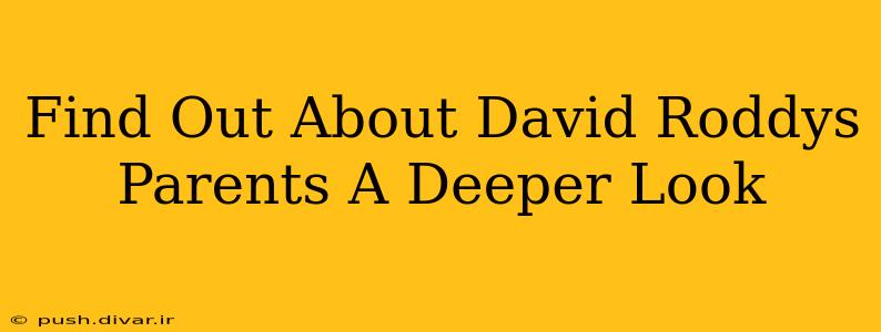 Find Out About David Roddys Parents A Deeper Look