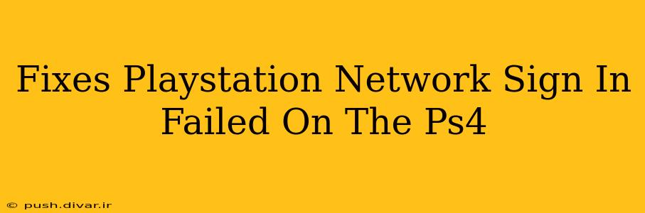 Fixes Playstation Network Sign In Failed On The Ps4