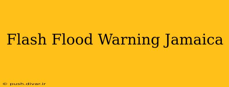 Flash Flood Warning Jamaica