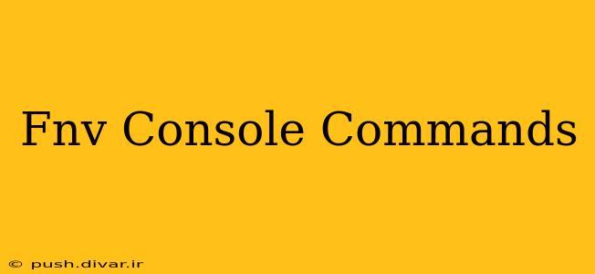 Fnv Console Commands