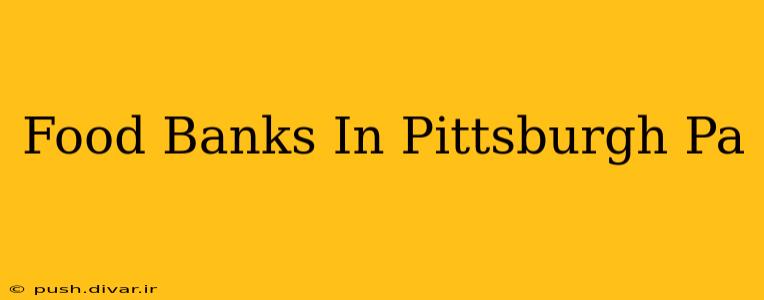 Food Banks In Pittsburgh Pa