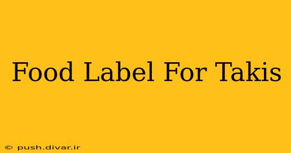 Food Label For Takis