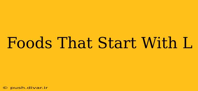 Foods That Start With L