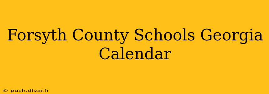 Forsyth County Schools Georgia Calendar