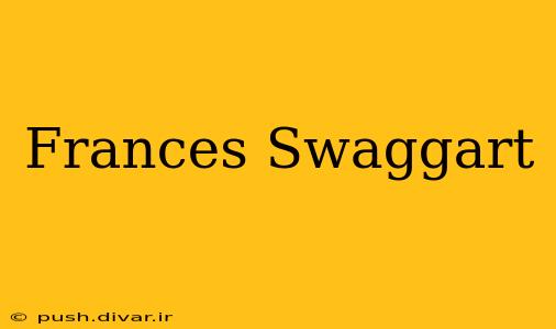 Frances Swaggart