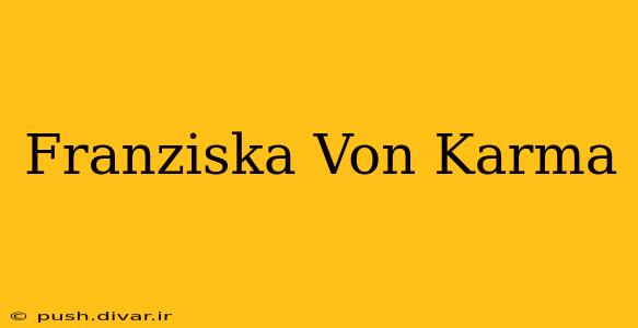 Franziska Von Karma