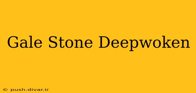 Gale Stone Deepwoken