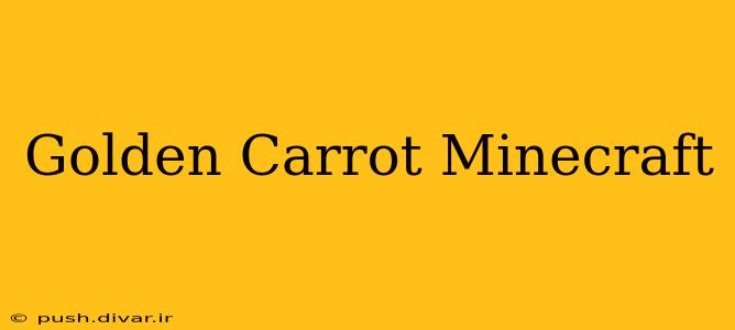 Golden Carrot Minecraft