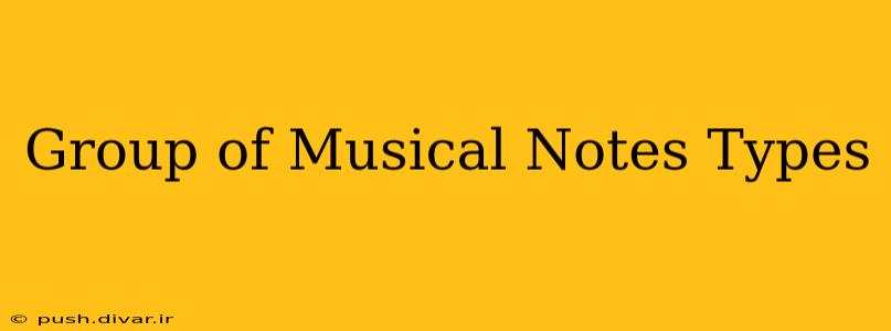 Group of Musical Notes Types