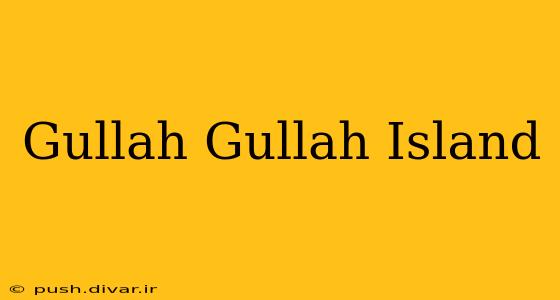 Gullah Gullah Island