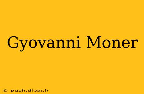Gyovanni Moner