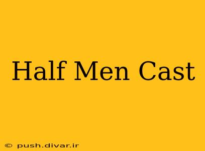Half Men Cast
