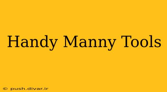 Handy Manny Tools