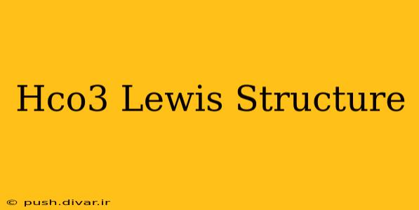 Hco3 Lewis Structure
