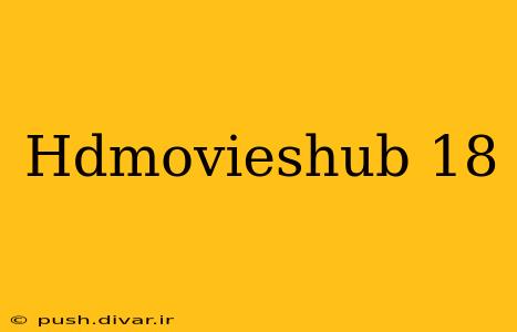 Hdmovieshub 18