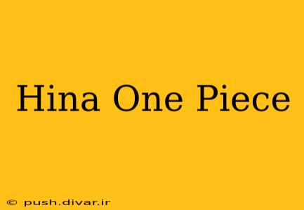 Hina One Piece