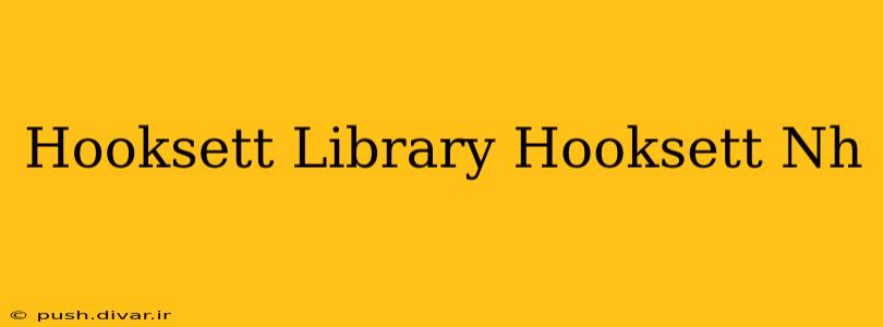 Hooksett Library Hooksett Nh
