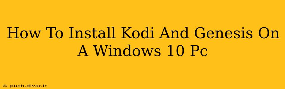 How To Install Kodi And Genesis On A Windows 10 Pc