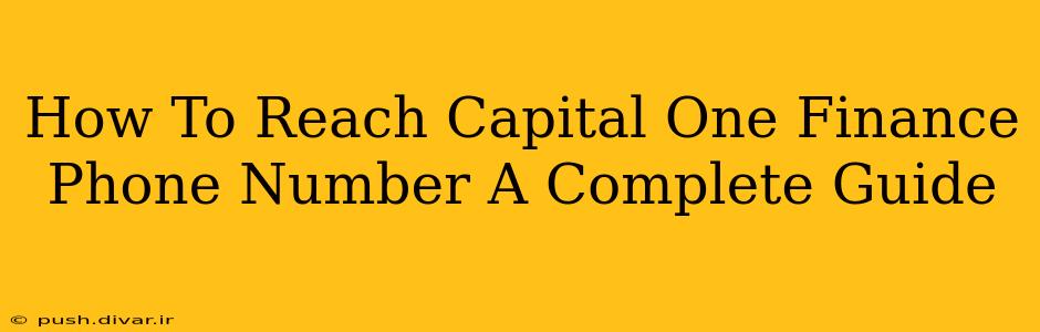 How To Reach Capital One Finance Phone Number A Complete Guide