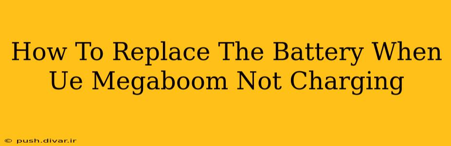 How To Replace The Battery When Ue Megaboom Not Charging