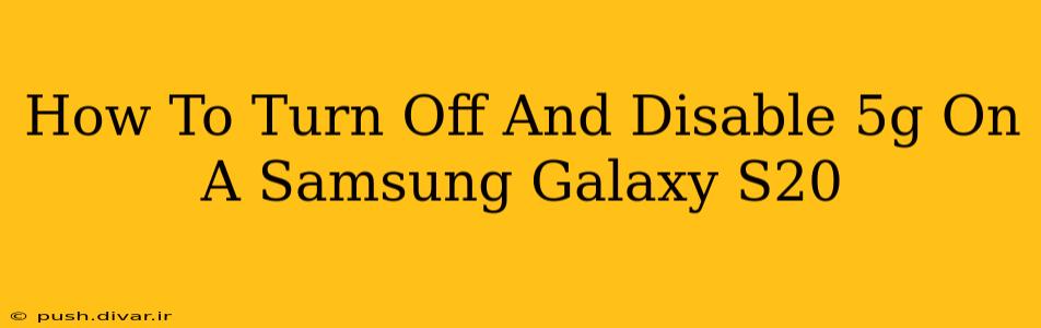 How To Turn Off And Disable 5g On A Samsung Galaxy S20