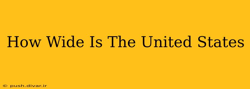 How Wide Is The United States