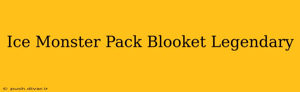 Ice Monster Pack Blooket Legendary