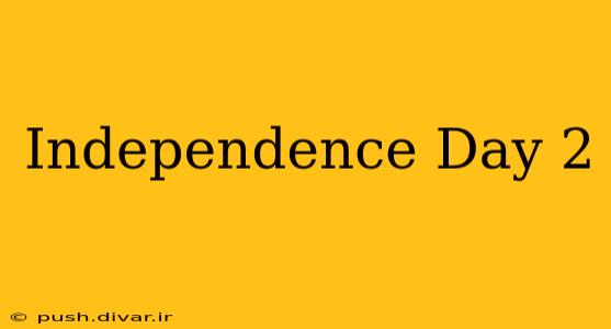 Independence Day 2