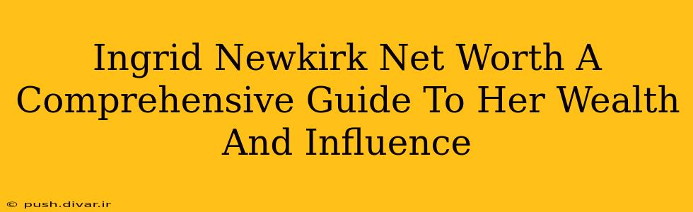 Ingrid Newkirk Net Worth A Comprehensive Guide To Her Wealth And Influence