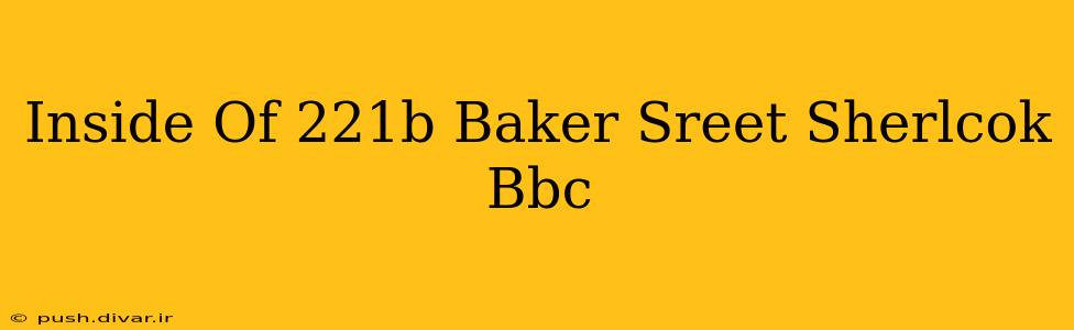 Inside Of 221b Baker Sreet Sherlcok Bbc